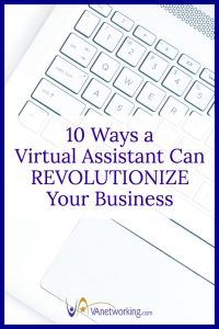 10 Ways a Virtual Assistant Can REVOLUTIONIZE Your Business