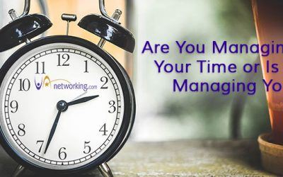 Are You Managing Your Time or Is It Managing You?