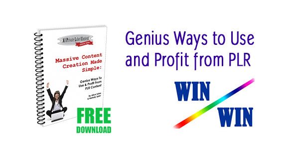 Massive Content Creation Made Simple: Genius Ways to Use and Profit from PLR