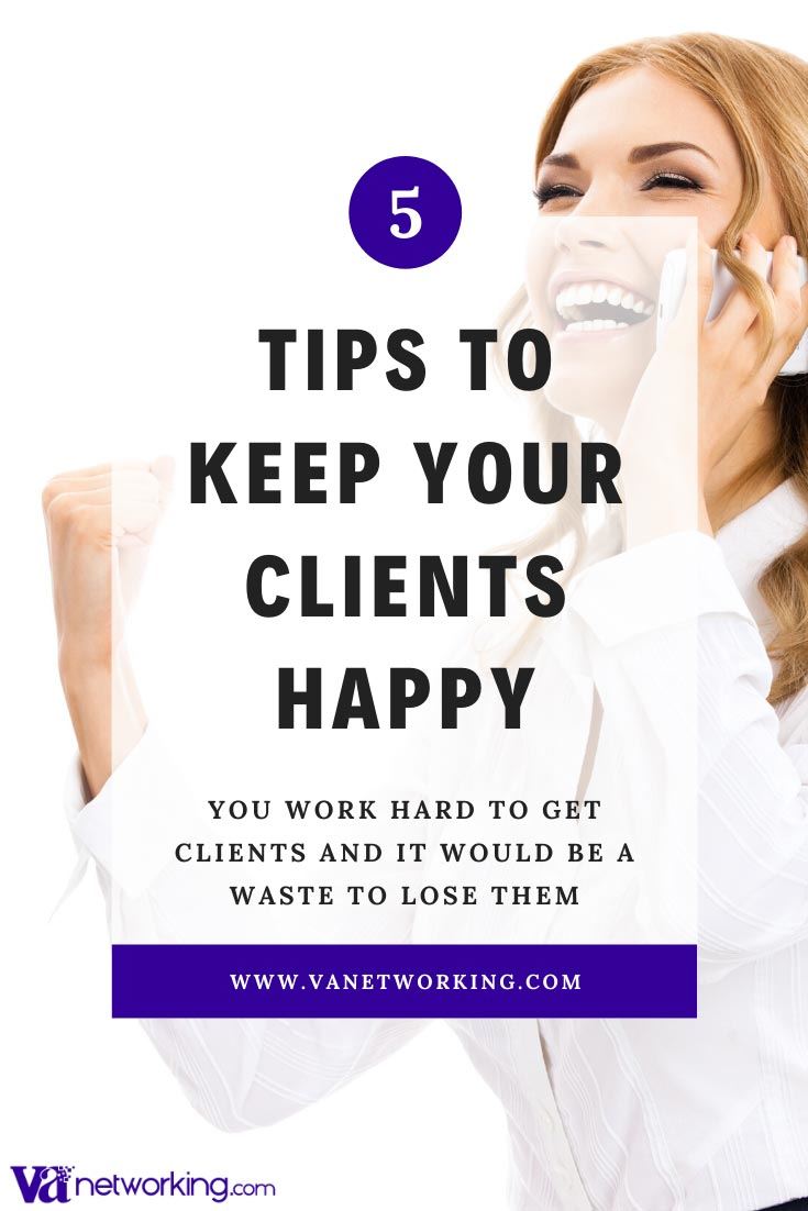 5 Tips to Keep Your Clients Happy