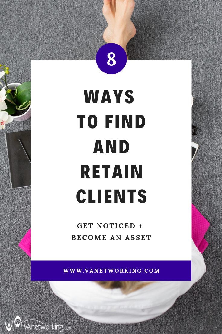 8 Ways to Find and Retain Clients as a Virtual Assistant