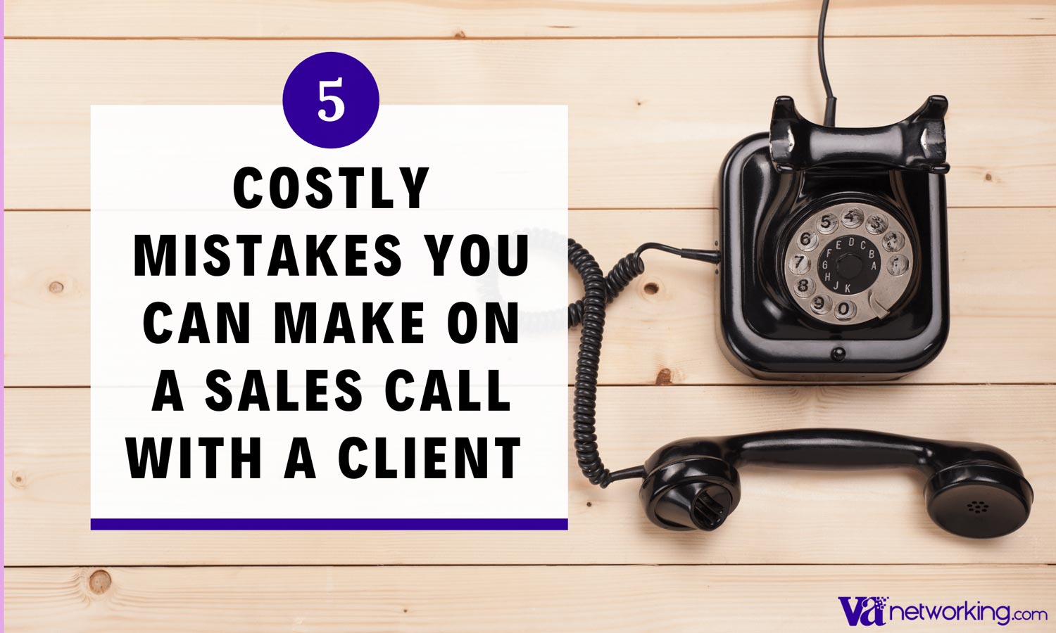 5 Costly Mistakes You Can Make on a Sales Call with a Client as a Virtual Assistant