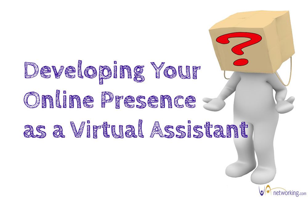 Developing Your Online Presence as a Virtual Assistant