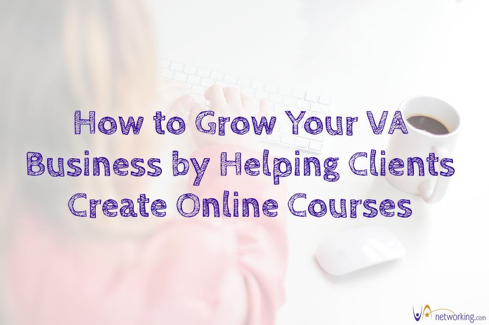 Help Your Clients Grow Their Business While You Grow Yours: It’s Never Been Easier to Offer Online Courses