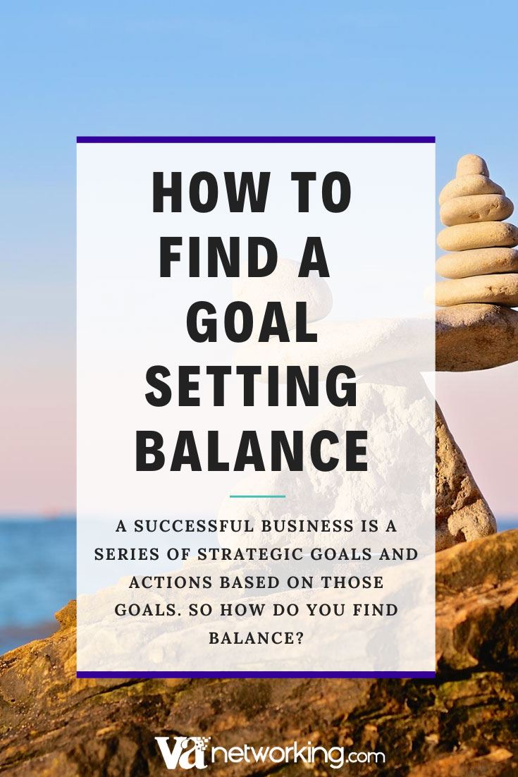 How to Find a Goal Setting Balance