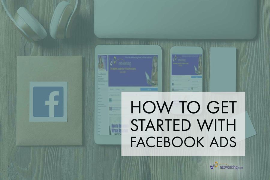 How to Get Started with Facebook Ads