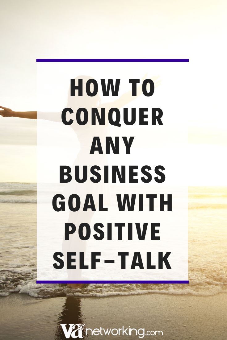 Using Positive Self-Talk to Conquer Any Business Goal