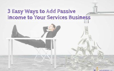 Three Easy Ways to Add Passive Income to Your Services Business