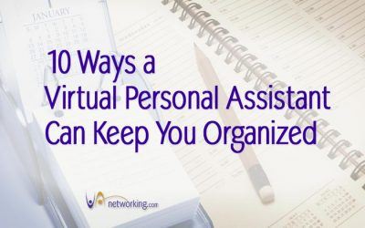 10 Ways a Virtual Personal Assistant Can Keep You Organized